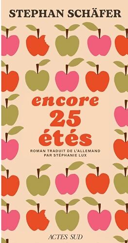 Encore 25 étés - Stephan Sch&auml;fer - Livre
