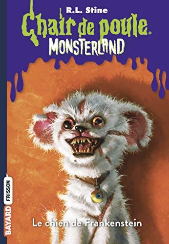 Monsterland Tome IV : Le chien de Frankenstein - R. L. Stine - Livre