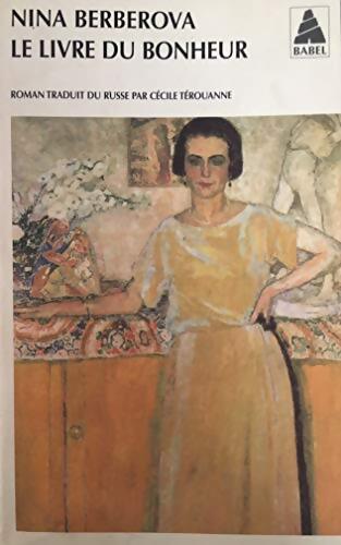 Le livre du bonheur - Nina Berberova - Livre
