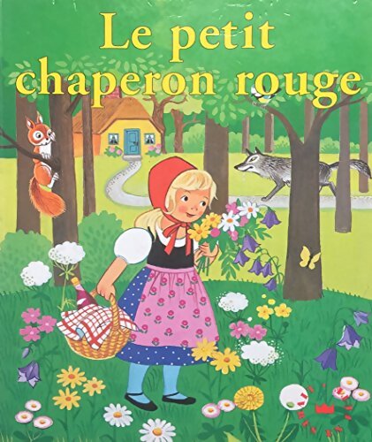 Le petit chaperon rouge - Wilhelm Grimm - Livre