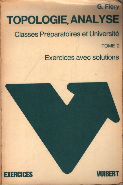 Topologie, analyse Tome II - G. Flory - Livre