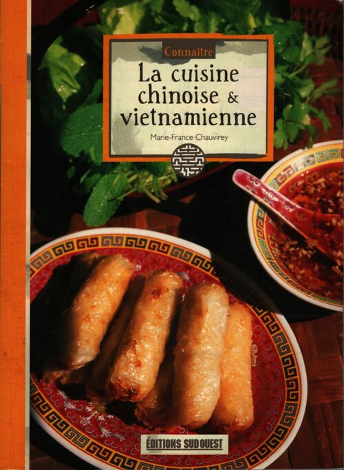 Connaitre la cuisine chinoise & vietnamienne - Marie-France Chauvirey - Livre