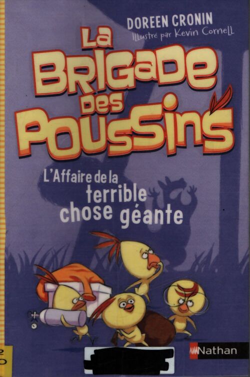 La brigade des poussins : L'affaire de la terrible chose géante - Doreen Cronin - Livre