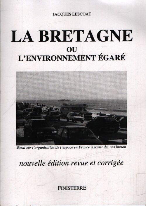 La Bretagne ou l'environnement égaré - Collectif - Livre