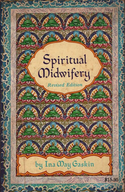 Spiritual midwifery - Ina May Gaskin - Livre