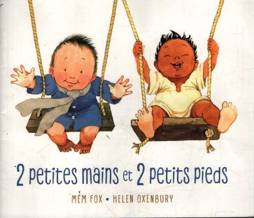2 petites mains et 2 petits pieds - Mem Fox - Livre