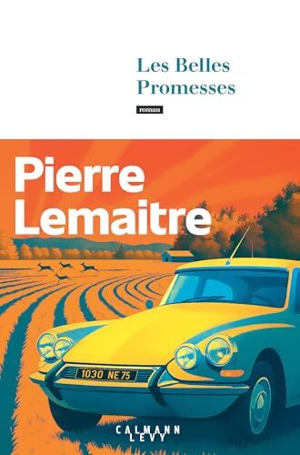 Les Belles Promesses - Pierre Lemaitre - Livre