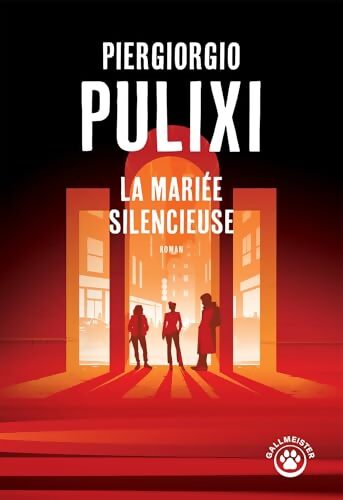 La Mariée silencieuse - Piergiorgio Pulixi - Livre
