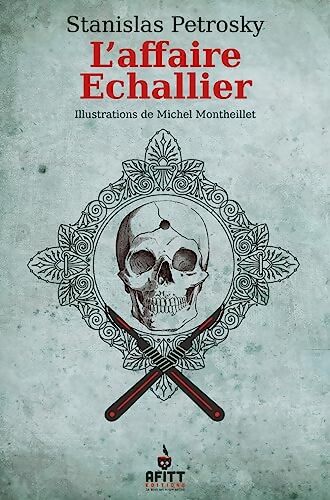 L'affaire echallier / face au crime - Stanislas Petrosky - Livre