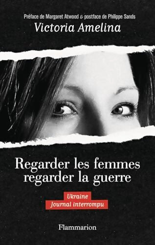 Regarder les femmes regarder la guerre : Ukraine. Journal interrompu - Victoria Amelina - Livre
