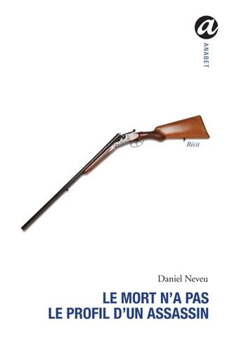 Le mort n'a pas le profil d'un assassin - Daniel Neveu - Livre