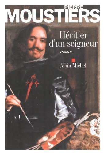 Héritier d'un seigneur - Pierre Moustiers - Livre