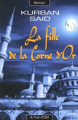 La fille de la corne d'or - Kurban Saïd - Livre