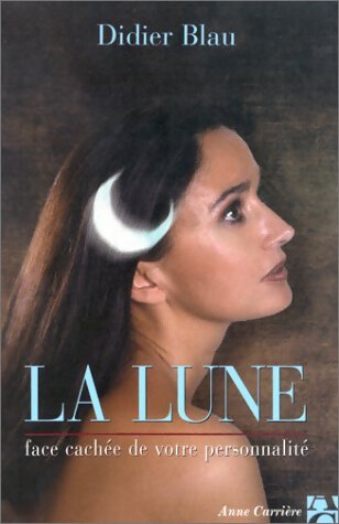 La Lune face cachée de votre personnalité - Didier Blau - Livre