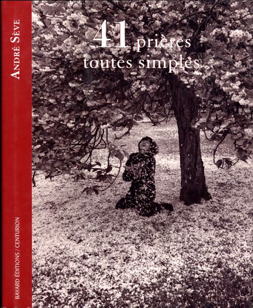 41 prières toutes simples - André Sève - Livre