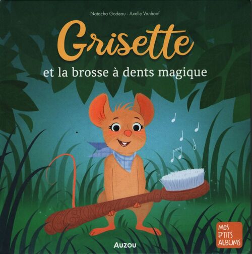Grisette et la brosse à dents magique - Natacha Godeau - Livre