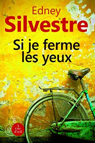 Si je ferme les yeux - Edney Silvestre - Livre
