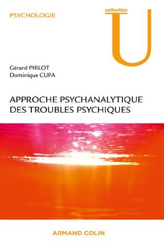 Approche psychanalytique des troubles psychiques - Dominique Cupa - Livre