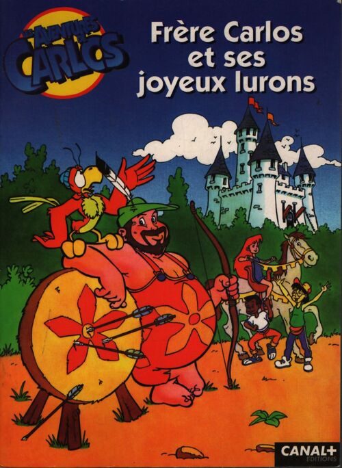 Frère carlos et ses joyeux lurons - Carlos - Livre
