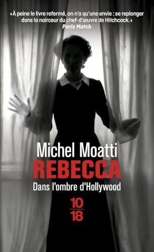 Rebecca. Dans l'ombre d'Hollywood - Michel Moatti - Livre