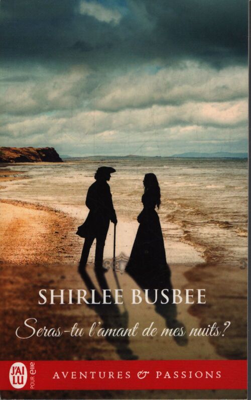 Seras-tu l'amant de mes nuits ? - Shirlee Busbee - Livre