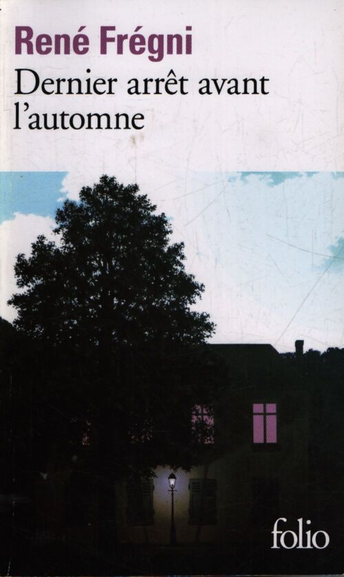 Dernier arrêt avant l'automne - René Frégni - Livre