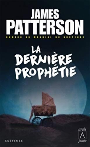 La dernière prophétie - James Patterson - Livre