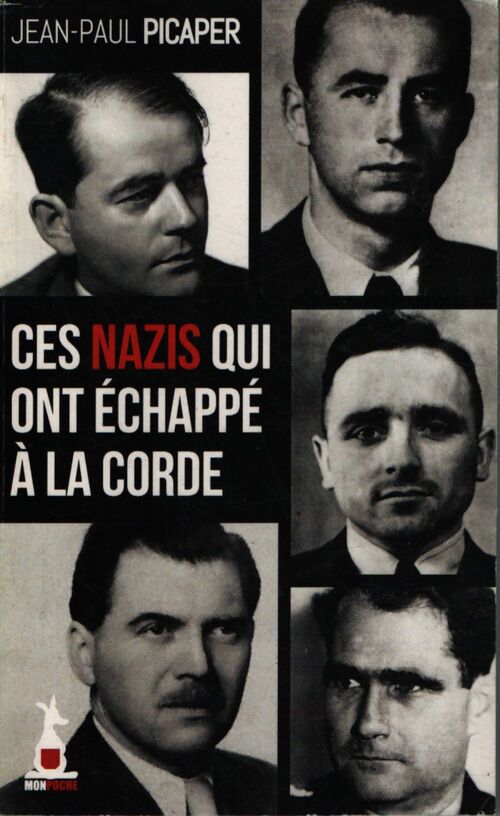 Ces nazis qui ont échappé à la corde - Jean-Paul Picaper - Livre