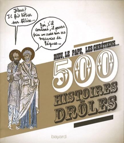 Dieu le pape les chrétiens... : 500 histoires drôles - Sylvain Gasser - Livre