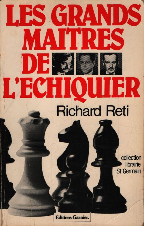 Les grands maîtres de l'echiquier - Richard Réti - Livre
