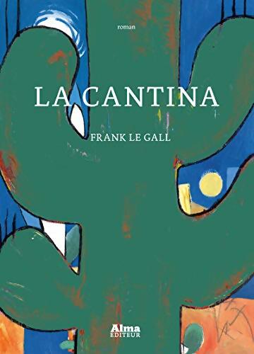 La cantina - Frank Le Gall - Livre