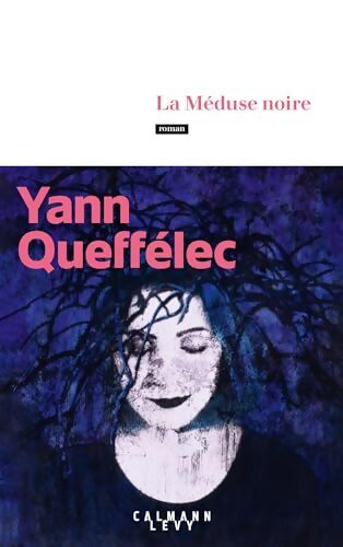 La Méduse noire - Yann Queffélec - Livre