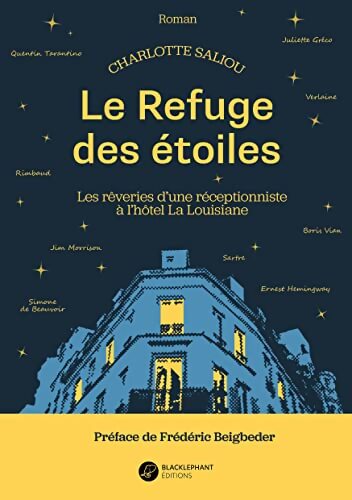 Le Refuge des étoiles : Les rêveries d'une réceptionniste à L'Hôtel la Louisiane - Charlotte Saliou - Livre