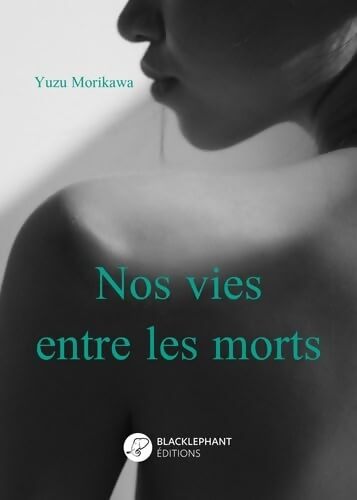 Nos vies entre les morts - Yuzu Morikawa - Livre