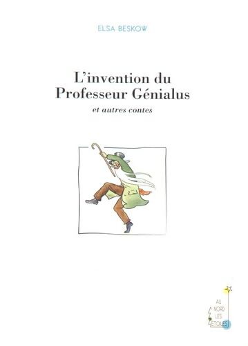 L'invention du professeur génialus et autres contes - Elsa Beskow - Livre