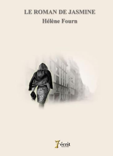 Le Roman de Jasmine - H&eacute;l&egrave;ne Fourn - Livre