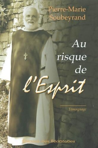 Au risque de l'Esprit - Pierre-marie Soubeyrand - Livre