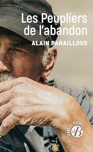 Les Peupliers de l'abandon - Alain Paraillous - Livre