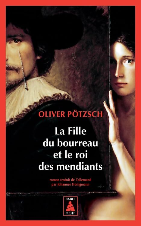 La fille du bourreau et le roi des mendiants - Oliver Pötzsch - Livre