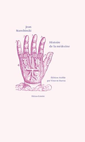 Histoire de la médecine - Jean Starobinski - Livre