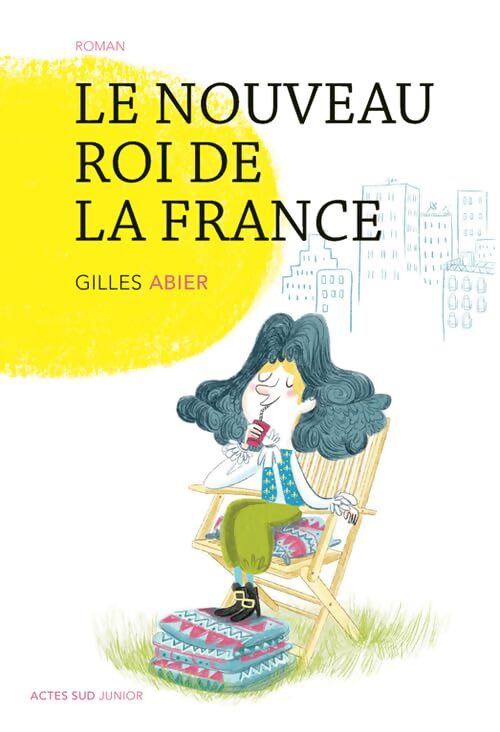 Le nouveau roi de la France - Gilles Abier - Livre
