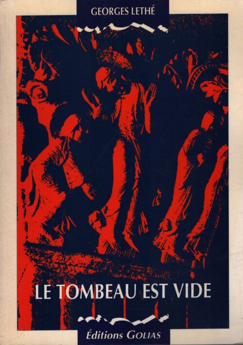 Le tombeau est vide - Georges Lethé - Livre