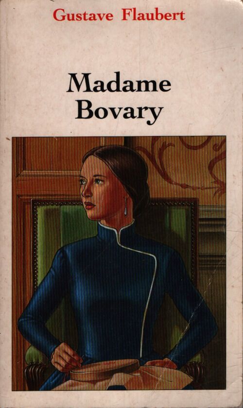 Madame Bovary - Gustave Flaubert - Livre