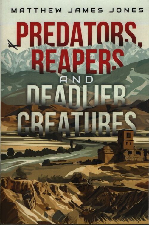 Predators reapers and deadlier créatures - Matthew James Jones - Livre