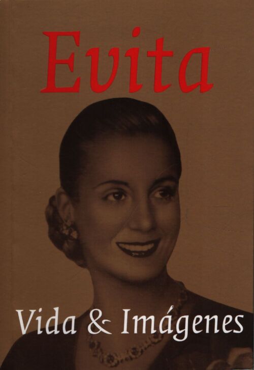 Evita : Vida & imàgenes - Honorio Zapiola - Livre