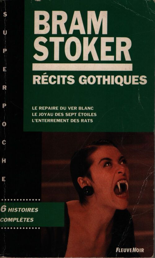 Récits gothiques : Le repaire du ver blanc / Le joyau des sept étoiles / L'enterrement des rats - Bram Stoker - Livre