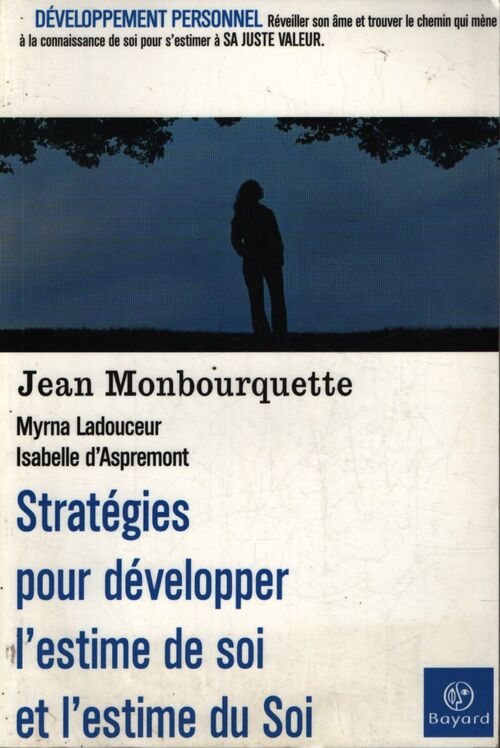 Stratégies pour le développement de l'estime de soi et de l'estime du soi - Jean Monbourquette - Livre