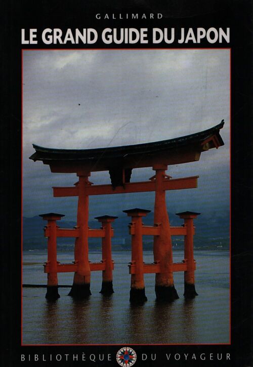 Le grand guide du japon - Bibliothèque Du Voyageur - Livre
