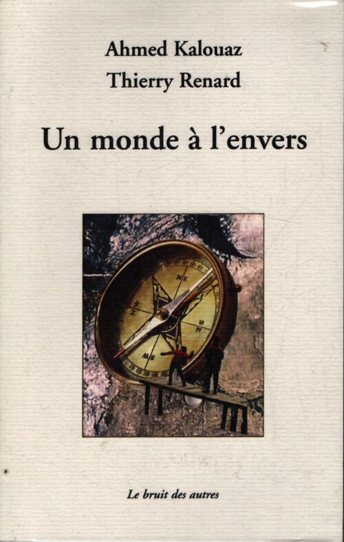 Un monde à l'envers : Correspondances - Ahmed Kalouaz - Livre