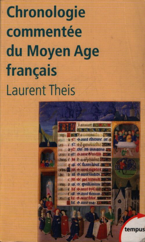 Chronologie commentée du moyen age français - Laurent Theis - Livre